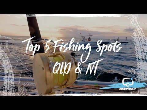 Top 5 Fishing Spots QLD &amp; NT