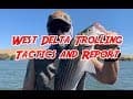 West Delta Trolling Tactics and Report