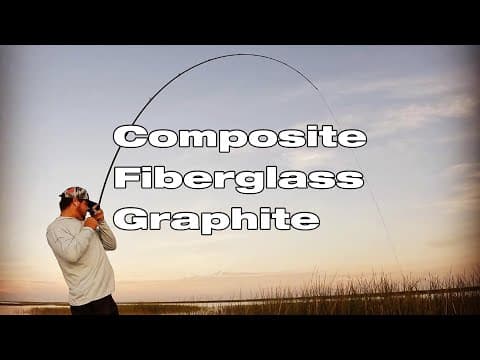 Choosing A Fishing Rod | Composite/ Fiberglass/ Graphite???