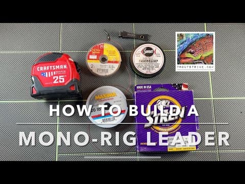 Easy Tight Line Nymphing Set Up | How to Build a Mono Rig Leader