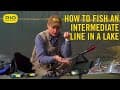 How To Fish An Intermediate Line In A Lake - S5 E6