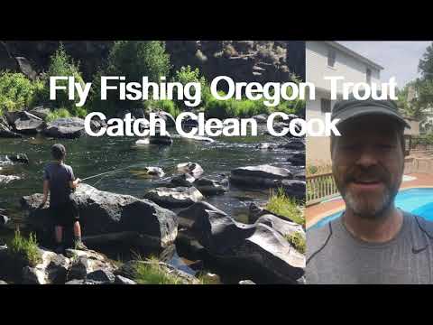Fly Fishing Oregon Trout Catch Clean Cook