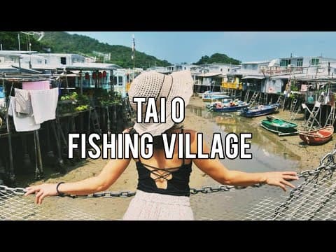 TAI O FISHING VILLAGE: ADMIRE THE VENICE OF HONGKONG