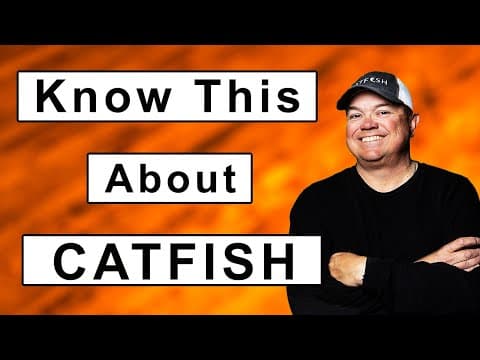 Five CATFISH Tips I Wish I'd Known