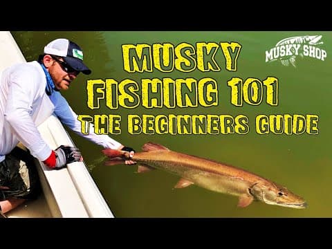 Starting Musky Fishing! The Beginners Guide!