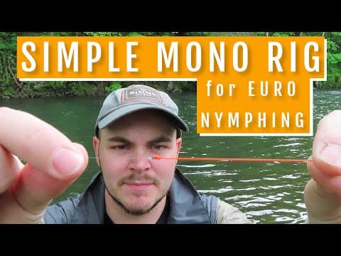 Simple Mono Rig Setup for Euro Nymphing