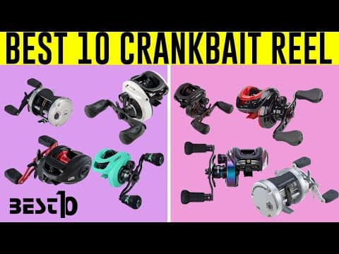 The 10 Best Crankbait Reels of 2023