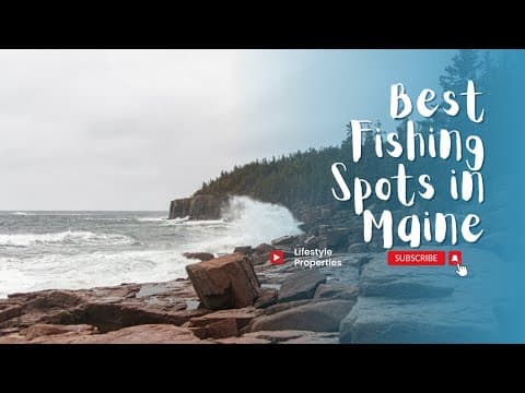 Best Fishing Spots in Maine