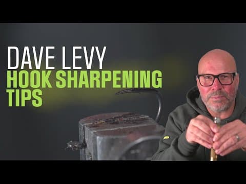 Dave Levy | Hook Sharpening Tips | Catch More Fish