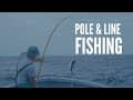 What is Pole & Line Fishing?