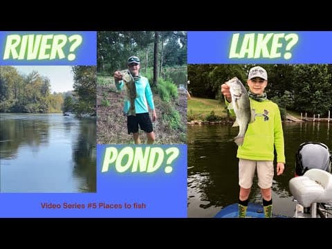 Bass Fishing Rivers, Lakes or Pond?