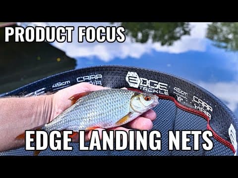 Product Focus: Edge Tackle Landing Nets - Everything You Need To Know About Our Coarse fishing Nets