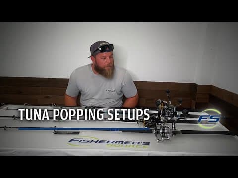 Tuna Popping Setups