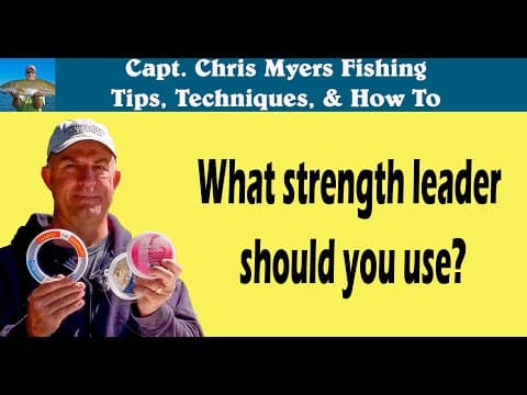 What size fishing leader to use: 2 Minute Fishing Tips