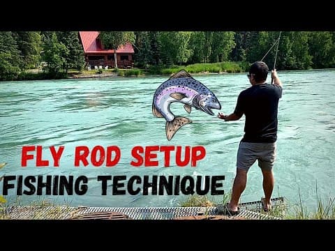 Fly Fishing Setup for Kenai River Alaska Sockeye Salmon