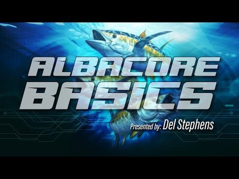 Albacore Basics with Del Stephens Part 1