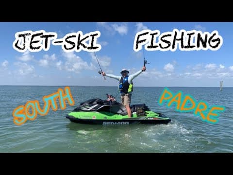 JETSKI FISHING at South Padre Island