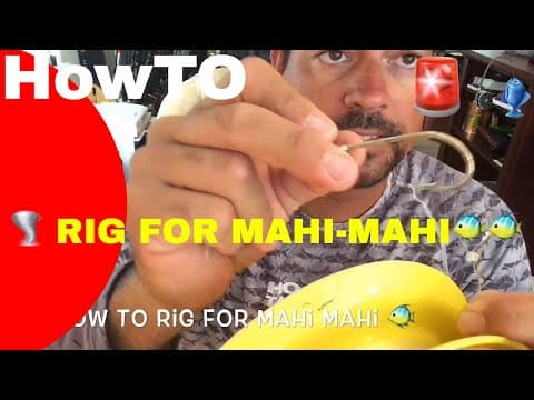 👉How to Rig for Mahi Mahi🐠