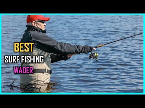 Top 4 Best Surf Fishing Waders [Review] - Best Waders for Saltwater Surf Fishing [2023]