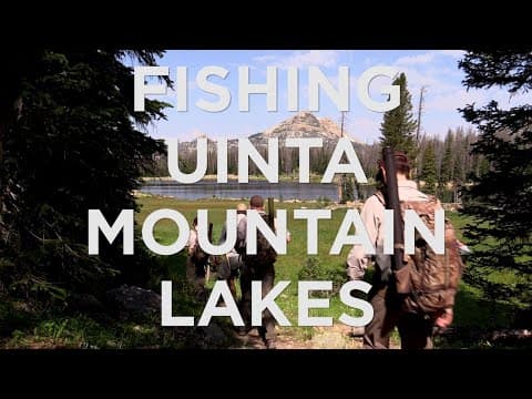 Fish Tech Tip: Best Practices to Fish Uinta Mountain Lakes