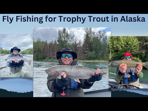 Spring Fly Fishing for Alaska Trout: How to Land a Big Fish (at 8:41)