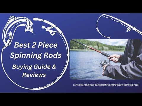 Best 2 Piece Spinning Rods - Buying Guide &amp; Reviews