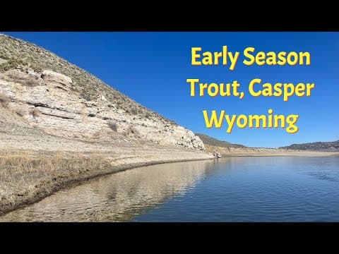 Early Season on the North Platte - Casper Wyoming