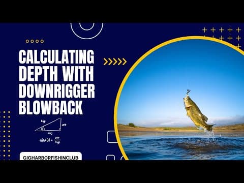 Calculating Depth with downrigger blowback