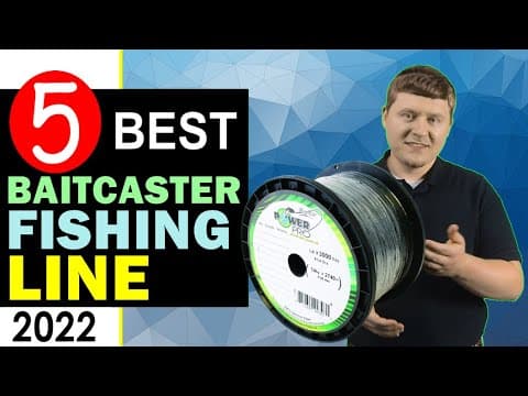 Best Baitcaster Fishing Line [UPDATED] 🏆 Top 5 Best Fishing Line for Baitcaster