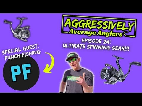 Aggressively Average Anglers Podcast Episode 24: Ultimate Spinning Gear W/ @PunchFishing