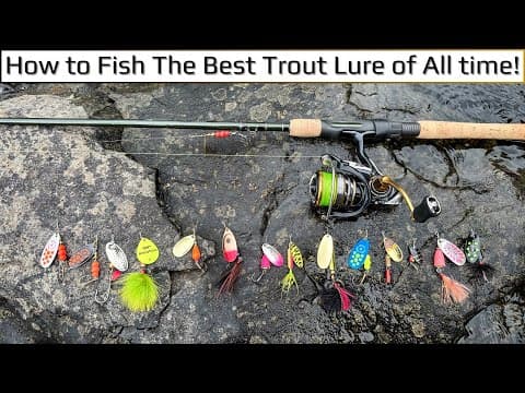 The Ultimate Guide to SPINNER FISHING for Trout in Streams &amp; Rivers