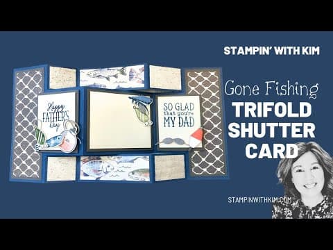Stamping With Kim - Gone Fishing Trifold Shutter Card