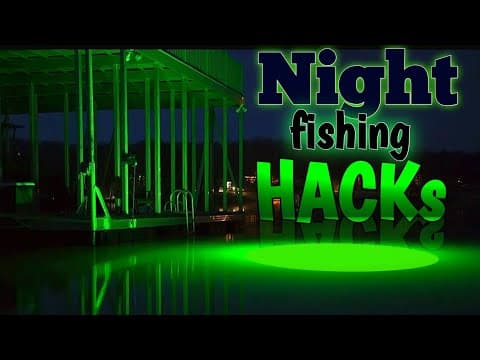 10 Night Fishing HACKs