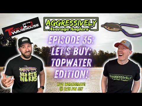Aggressively Average Anglers Podcast Episode 35: Lets Buy: Top Water Edition!