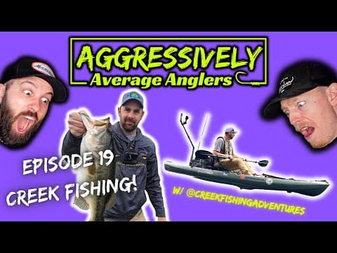 Aggressively Average Anglers Podcast Episode 19: Creek Fishing! with @CreekFishingAdventures